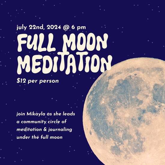 Full Moon Meditation // Monday July 22nd
