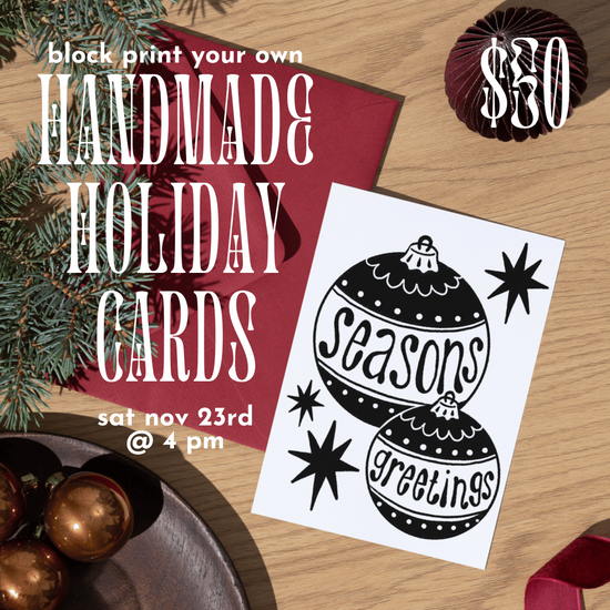 Block Print Handmade Holiday Cards // Sat Nov 23rd