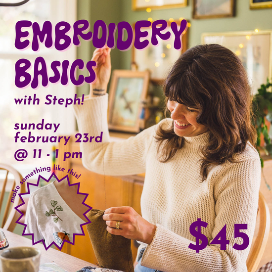 Embroidery Basics // Rescheduled to Sunday February 23rd 11-1pm